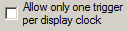 6. 1 trigger per display clock